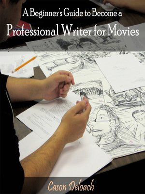 cover image of A Beginner's Guide to Become a Professional Writer for Movies